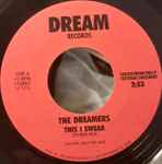The Dreamers (12) - This I Swear / Little Girl