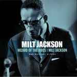 Milt Jackson - Wizard Of The Vibes / Milt Jackson