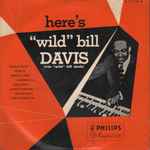 Trio "Wild" Bill Davis* - Here's "Wild" Bill Davis