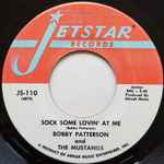 Bobby Patterson And The Mustangs* - I'm Leroy - I'll Take Her / Sock Some Lovin' At Me