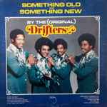 The Original Drifters - Something Old And Something New