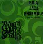 P.M.A. Jazz Ensemble* - The College Jazz Series