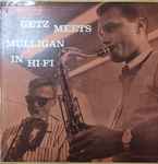 Stan Getz Meets Gerry Mulligan - Getz Meets Mulligan In Hi-FI