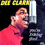 Dee Clark - You're Lookin' Good