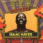 Isaac Hayes - Theme From Shaft / (If Loving You Is Wrong) I Don't Want To Be Right