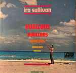 Ira Sullivan - Horizons