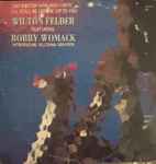 Wilton Felder, Bobby Womack - (No Matter How High I Get) I'LL Still Be Lookin' Up To You