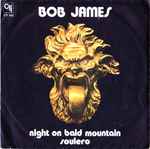 Bob James - Night On Bald Mountain / Soulero