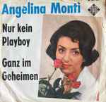 Angelina Monti - Nur Kein Playboy / Ganz Im Geheimen