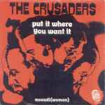 The Crusaders - Put It Where You Want It