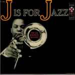 The J.J. Johnson Quintet - J Is For Jazz
