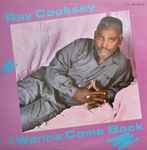 Ray Cooksey - I Wanna Come Back / Perfect Love