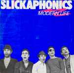 Slickaphonics - Modern Life