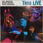 Phil Madeira, Bryan Owings, Chris Donohue - Trio Live