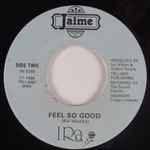 Ira Wilkes - Feel So Good / So In Love