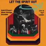 Kahil El’Zabar’s Ethnic Heritage Ensemble* - Let The Spirit Out, Live at “mu” London