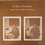 Ed Kelly Ensemble - Music From The Black Museum