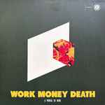Work Money Death - A Portal To Here