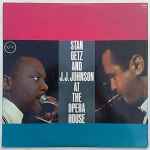 Stan Getz And J.J. Johnson - At The Opera House