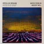 Abdullah Ibrahim - Water From An Ancient Well