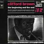 Clifford Brown - The Beginning And The End