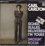 Carl Carlton - Signed, Sealed, Delivered, I'm Yours / Smokin' Room