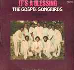 The Gospel Songbirds - It's A Blessing