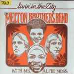 The Melton Brothers Band With Ms. Alfie Moss* - Livin' In The City