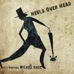 Wicked Knee - Heels Over Head