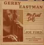 Gerry Eastman  Featuring Joe Ford With The Williamsburgh All Stars - My Real Self
