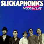 Slickaphonics - Modern Life