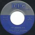 Little Arthur Mathews Featured With Johnny Otis Orchestra* - Hot Diggitty Dog / Bad Bad Bulldog