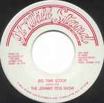 The Johnny Otis Show - Big Time Scoop / I Never Felt This Way Before