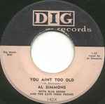Al Simmons (2) / Slim Green And The Cats From Fresno - You Aint Too Old / My Woman Done Quit Me