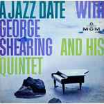 George Shearing And His Quintet* - A Jazz Date With George Shearing
