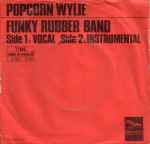 Popcorn Wylie* - Funky Rubber Band