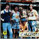The John Gross Quartet - Caution